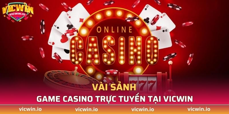 Vài sảnh game casino tại VICWIN