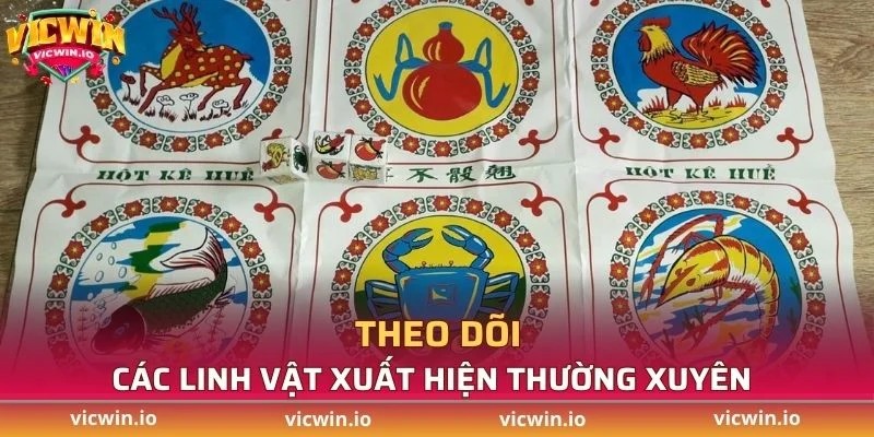 Cách chơi bầu cua luôn thắng là theo dõi các linh vật xuất hiện thường xuyên